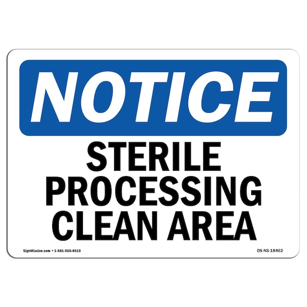 Safety Sign, OSHA Notice, 7" Height, Aluminum, Sterile Processing Clean Area Sign, Landscape